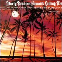 Marty Robbins - Hawaii's Calling Me [Bear Family]